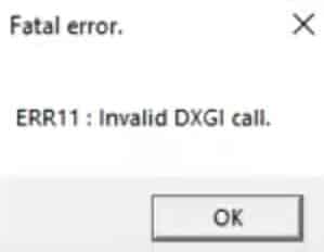 ERR11 : Invalid DXGI call