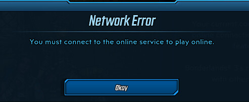 BL3 Network Error You must connect to the online service to play online