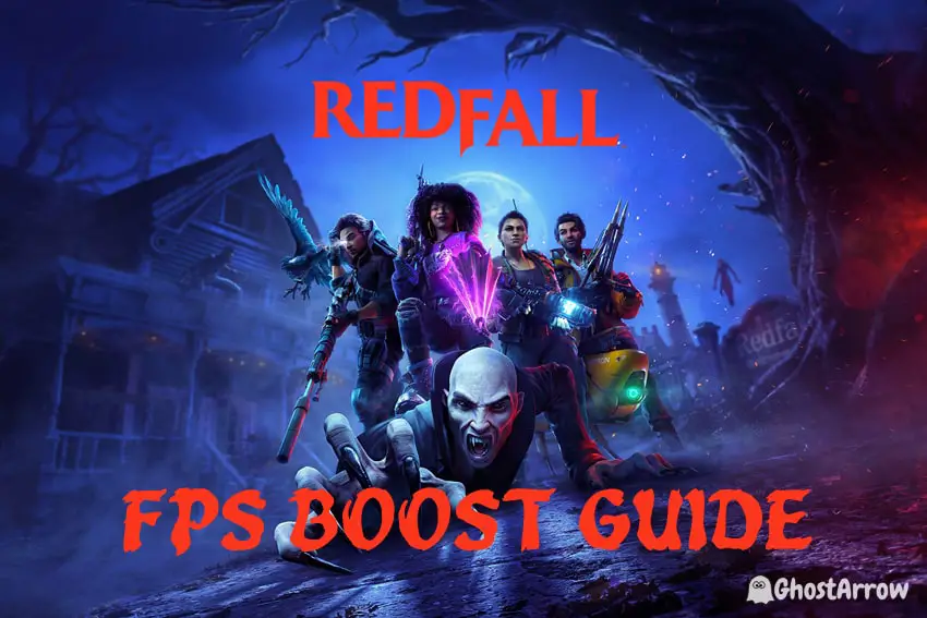 Redfall FPS Boost Guide, Fix Stuttering, Low Performance