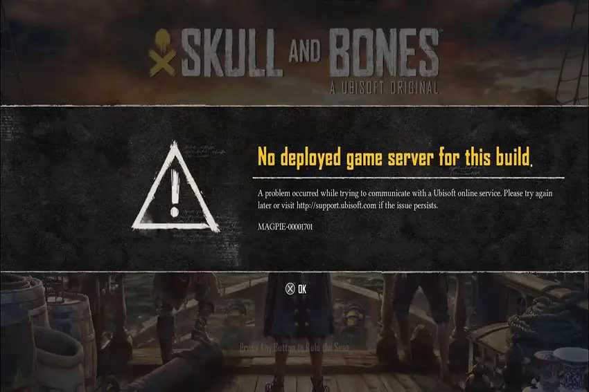 Skull and Bones MAGPIE-00001701 Error Fix